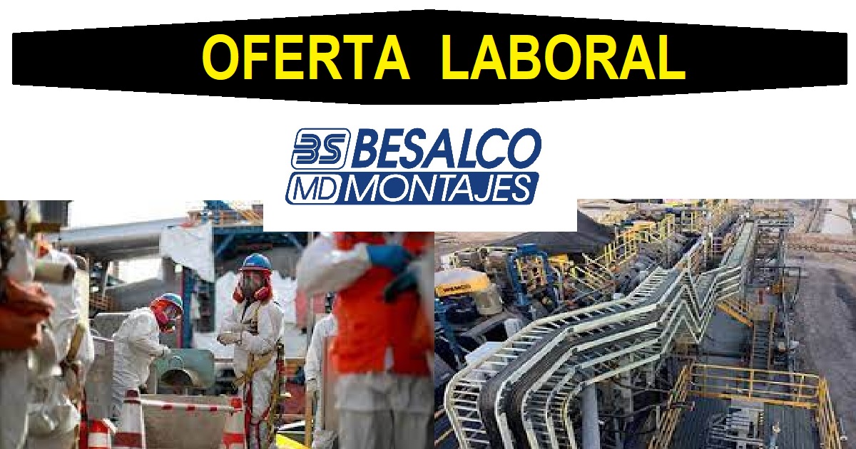 OFERTA LABORAL BESALCO M D MONTAJES