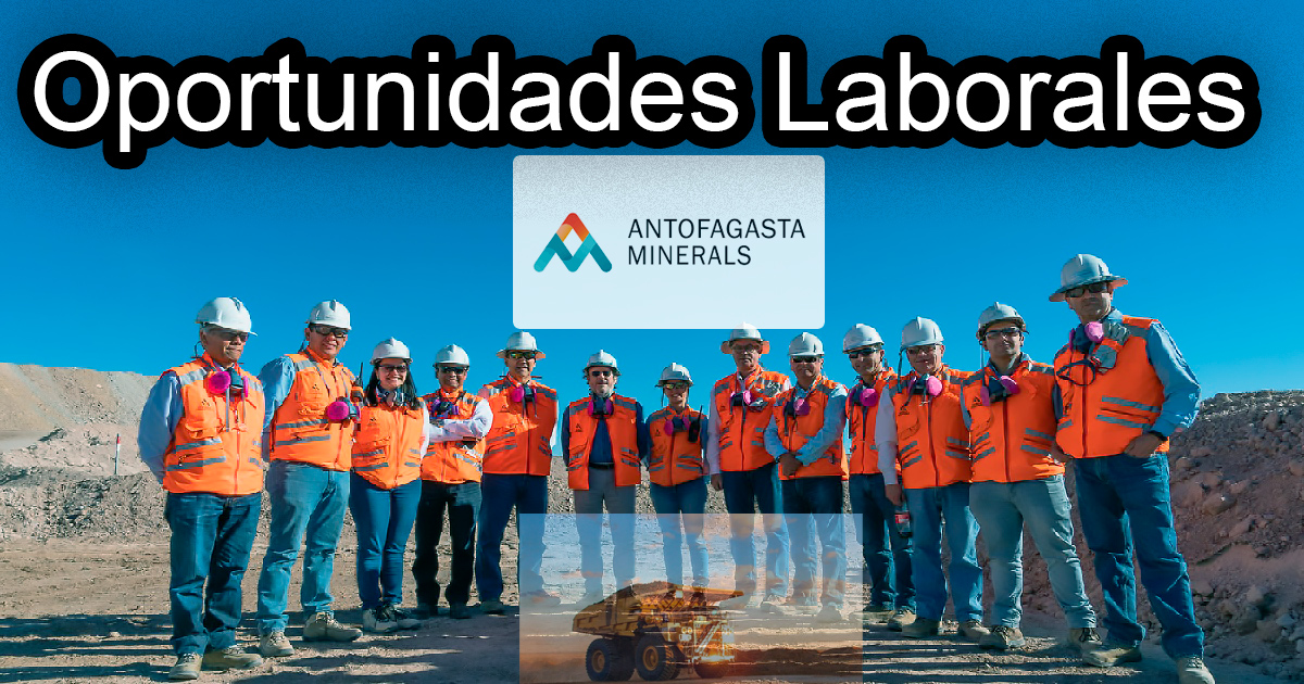Oportunidades Laborales Antofagasta Minerals