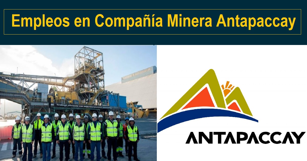 Empleos en Compañía Minera Antapaccay