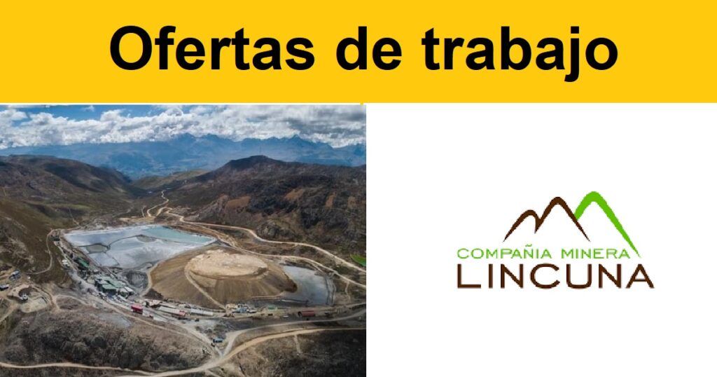 Ofertas de trabajo MINERA LINCUNA