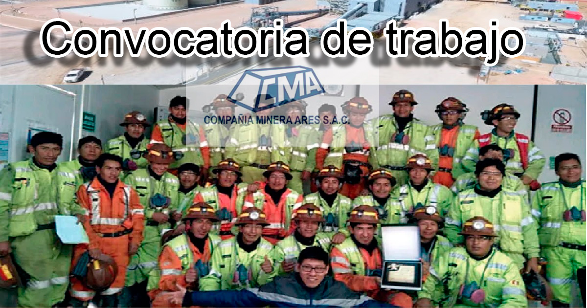 trabajo para Compañia Minera Ares