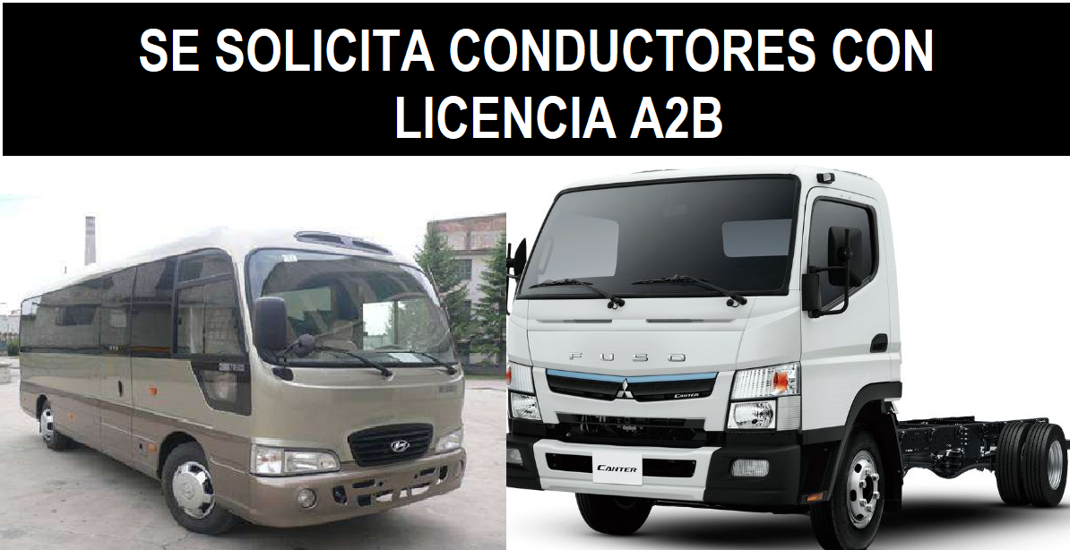 SE SOLICITA CONDUCTORES CON LICENCIA A2B