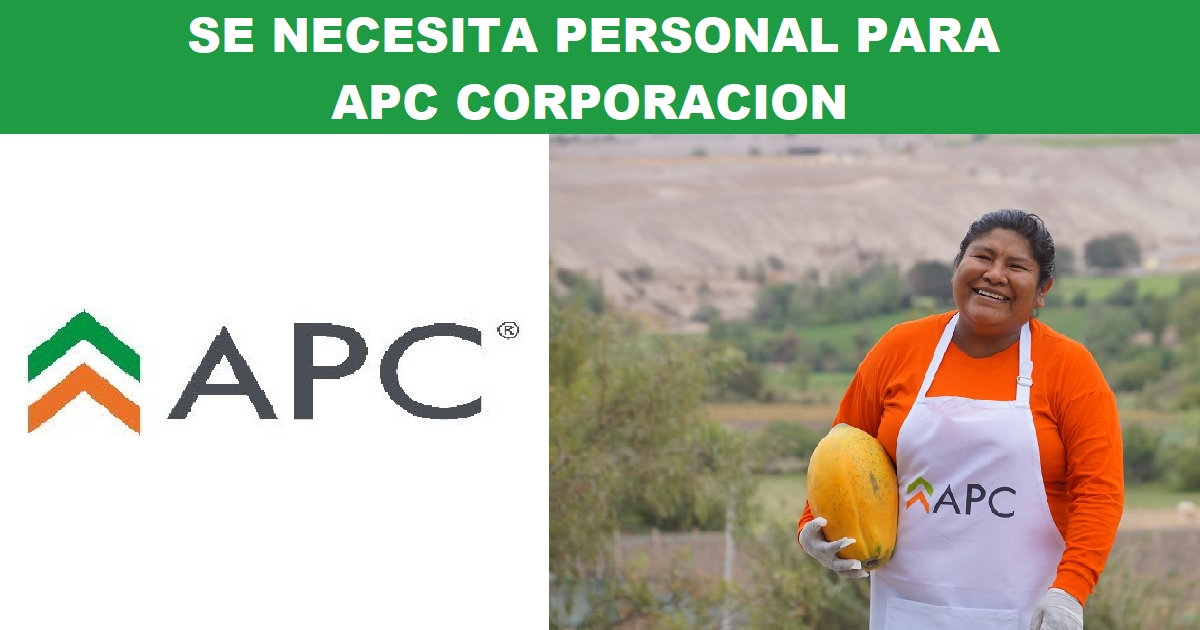 SE NECESITA PERSONAL PARA APC CORPORACION